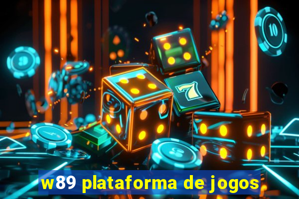 w89 plataforma de jogos