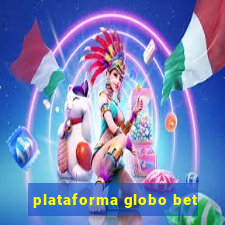 plataforma globo bet