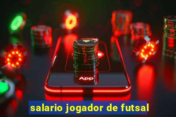 salario jogador de futsal