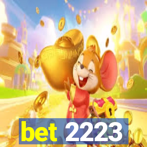 bet 2223