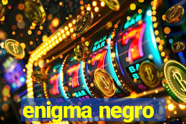 enigma negro