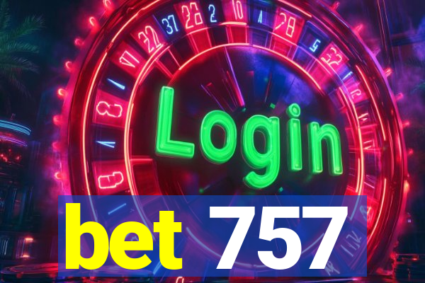 bet 757