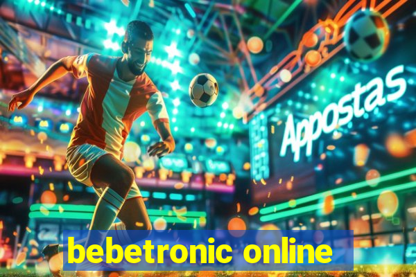 bebetronic online