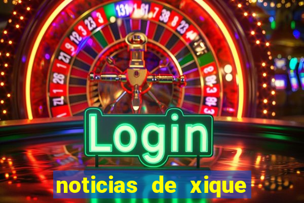 noticias de xique xique ba