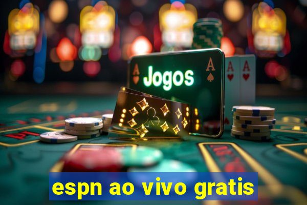 espn ao vivo gratis