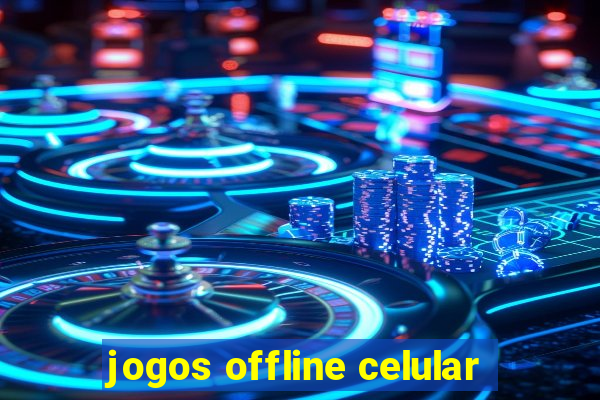 jogos offline celular