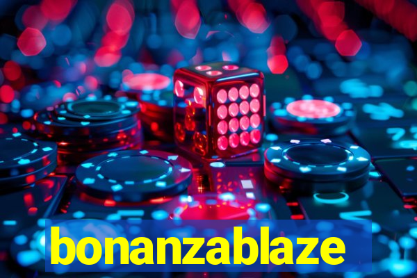 bonanzablaze