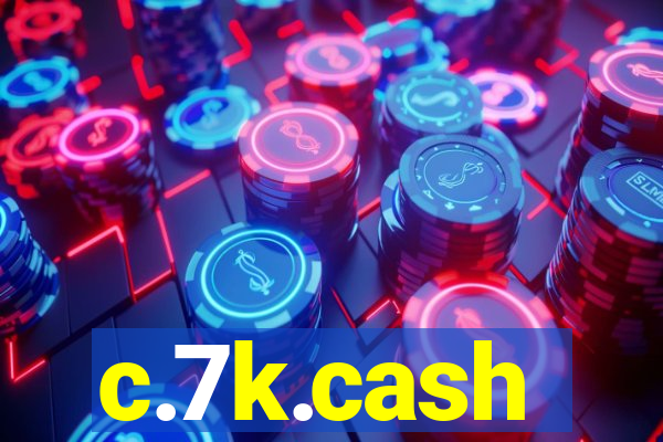 c.7k.cash