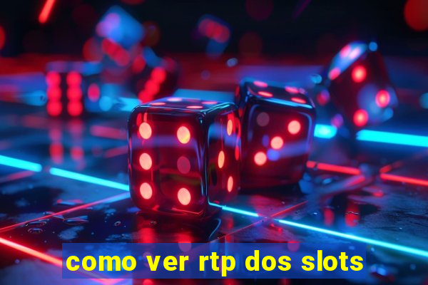 como ver rtp dos slots