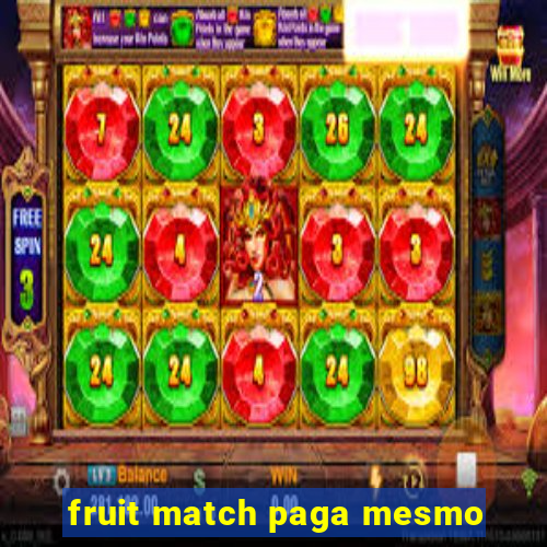 fruit match paga mesmo