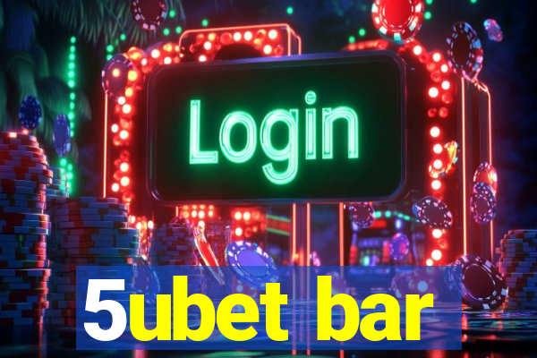 5ubet bar