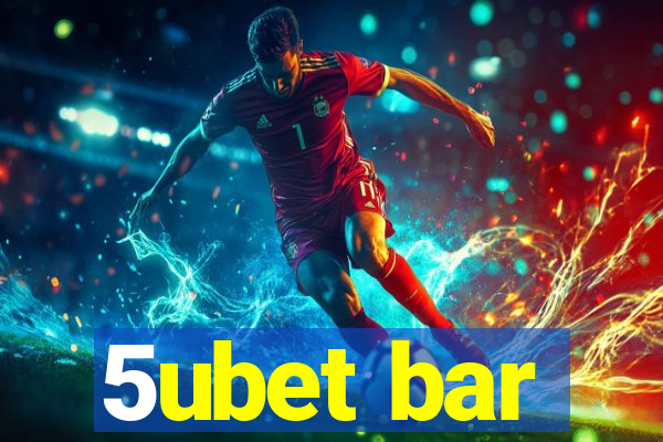 5ubet bar