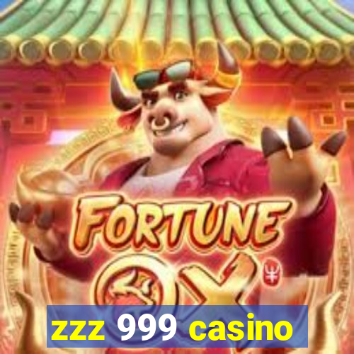 zzz 999 casino