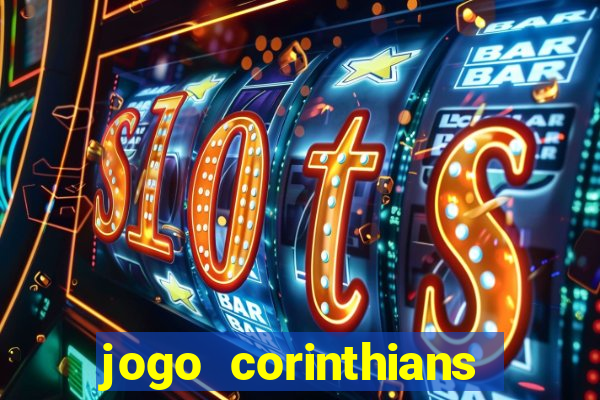 jogo corinthians hoje futemax