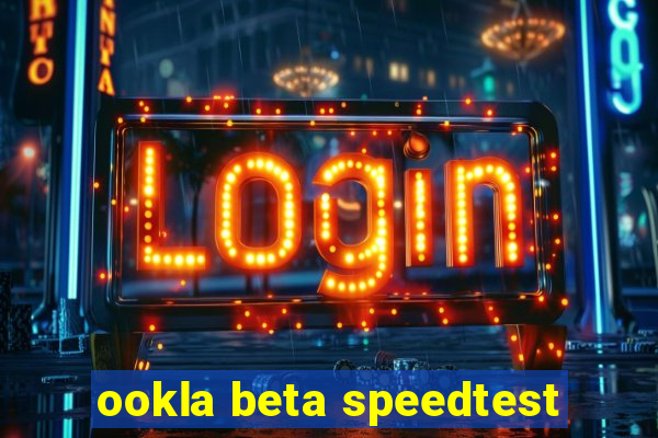 ookla beta speedtest