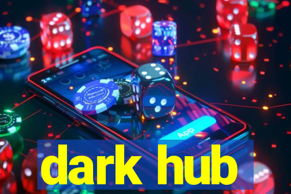 dark hub