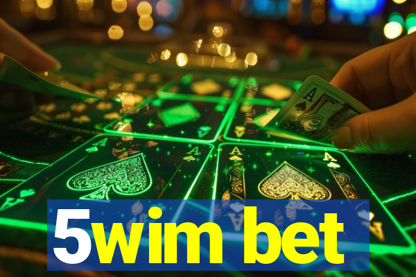 5wim bet