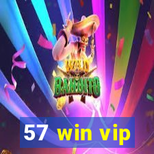 57 win vip