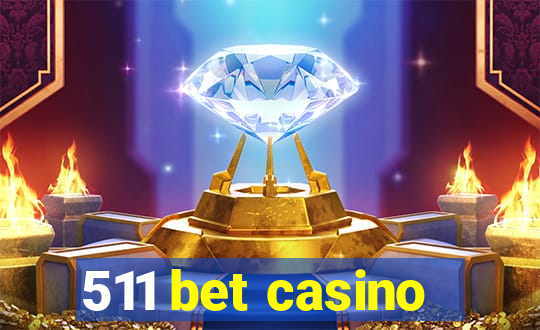 511 bet casino