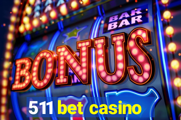 511 bet casino