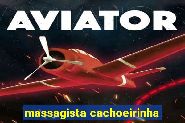 massagista cachoeirinha