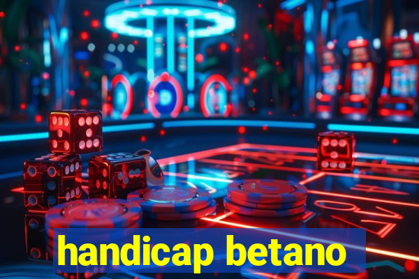 handicap betano