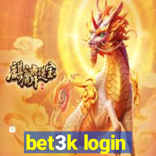 bet3k login