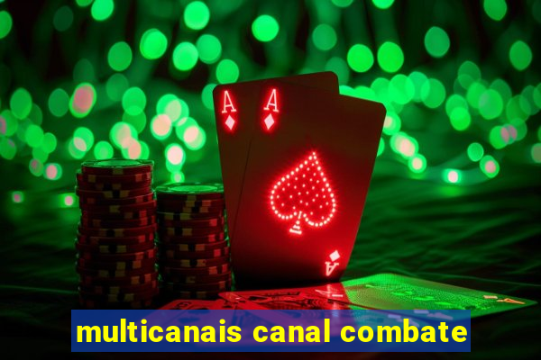 multicanais canal combate