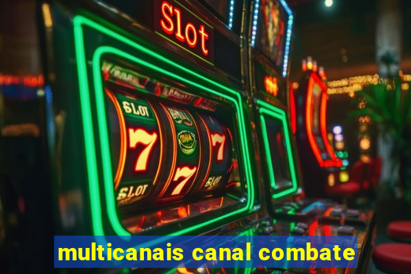 multicanais canal combate