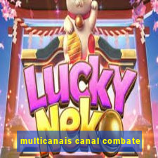 multicanais canal combate