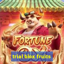 trial blox fruits