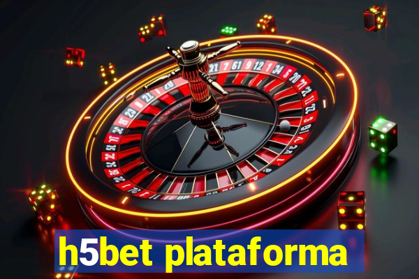 h5bet plataforma