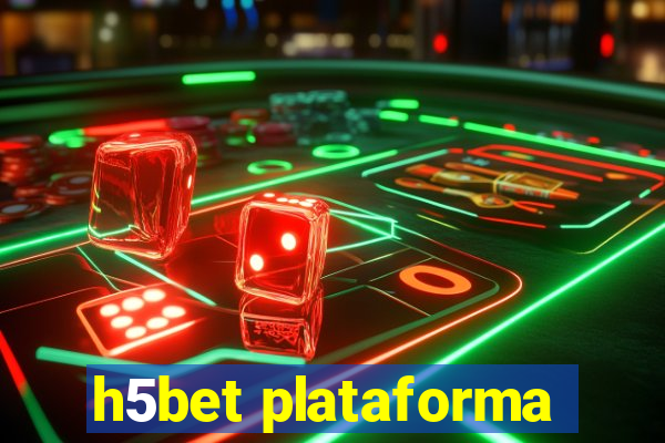 h5bet plataforma