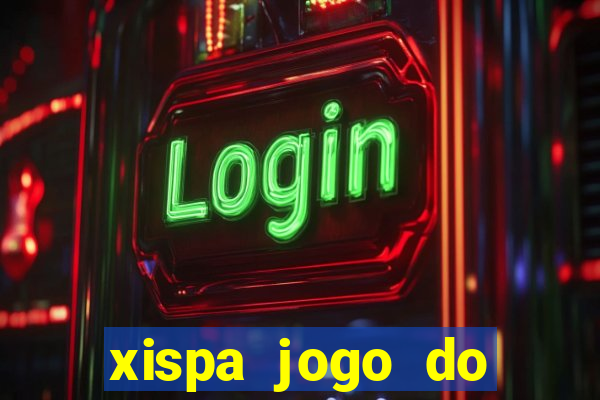 xispa jogo do bicho tabela