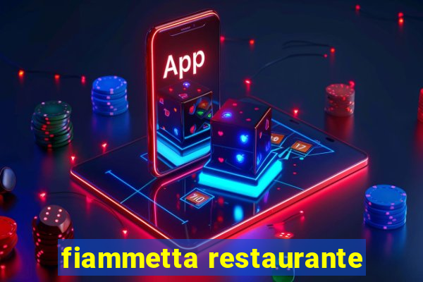 fiammetta restaurante