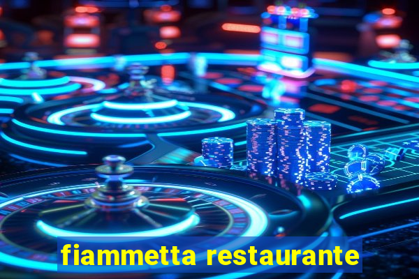 fiammetta restaurante