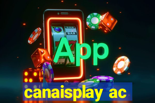 canaisplay ac