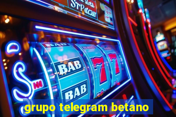 grupo telegram betano