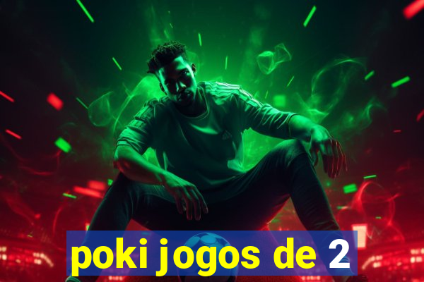 poki jogos de 2