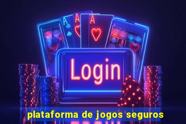 plataforma de jogos seguros