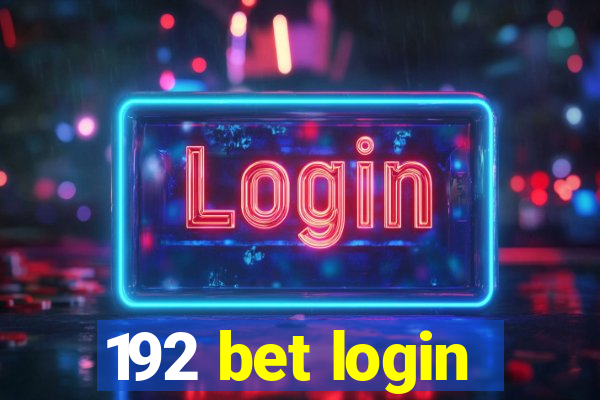 192 bet login