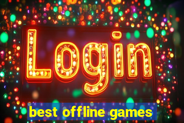 best offline games