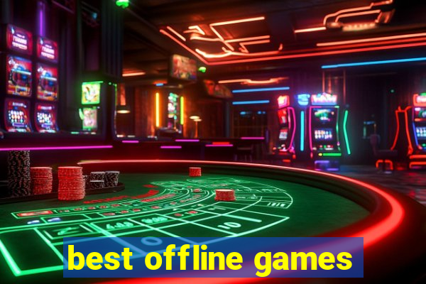 best offline games