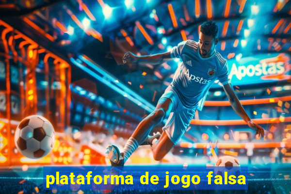 plataforma de jogo falsa