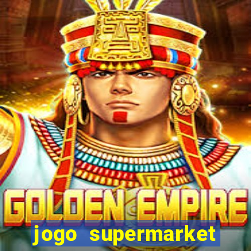 jogo supermarket spree demo