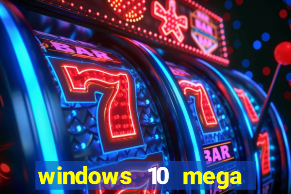 windows 10 mega lite download