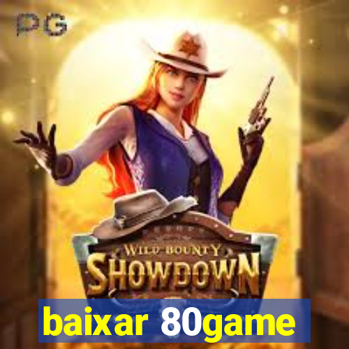 baixar 80game