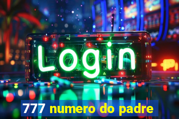 777 numero do padre