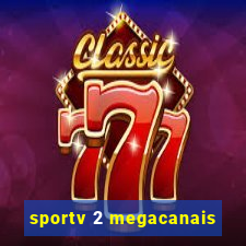 sportv 2 megacanais