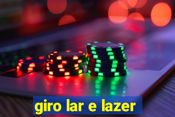 giro lar e lazer